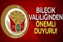 BİLECİK İLİNE GİRİŞ YASAKLANDI